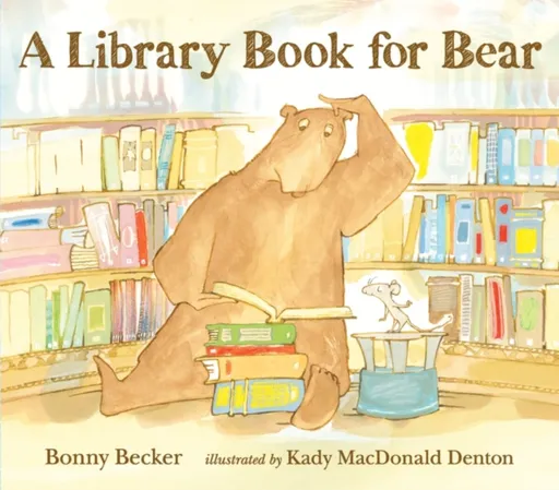 A Library Book for Bear - Becker Bonny