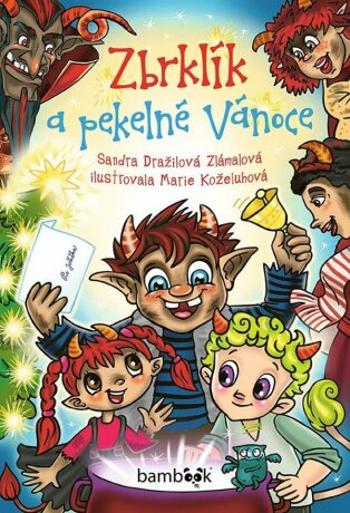 Zbrklík a pekelné Vánoce - Sandra Dražilová-Zlámalová - e-kniha