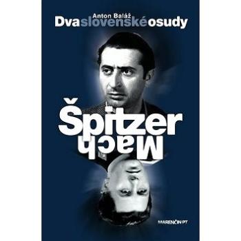 Dva slovenské osudy Špitzer - Mach (978-80-569-0425-1)