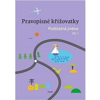 Pravopisné křižovatky Podstatná jména 1  (978-80-7311-203-5)