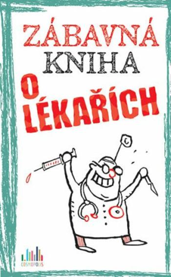 Zábavná kniha o lékařích - Peter Gitzinger, Linus Höke, Roger Schmelzer