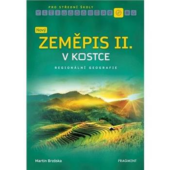 Nový zeměpis v kostce pro SŠ II.: Regionální geografie (978-80-253-4810-9)