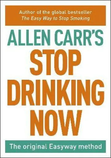 Stop Drinking Now - Allen Carr