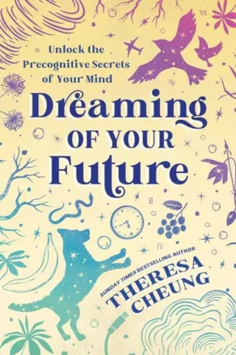 Dreaming of Your Future - Theresa Cheung