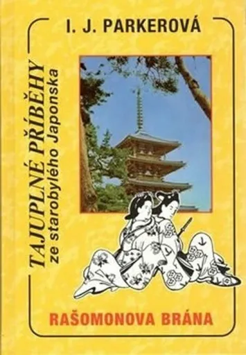 Rašomonova brána - Případy Sugawary Akitady - Ingrid Parker