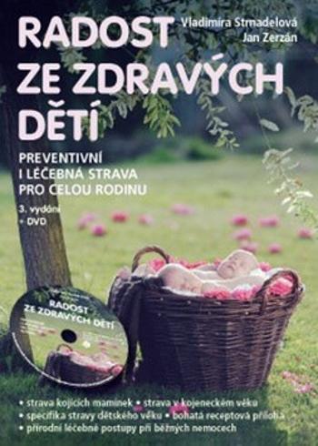 Radost ze zdravých dětí - Vladimíra Strnadelová, Jan Zerzán