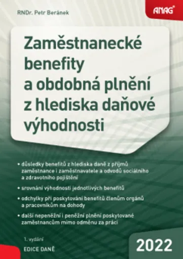 Zaměstnanecké benefity a obdobná plnění z hlediska daňové výhodnosti 2022 - Petr Beránek