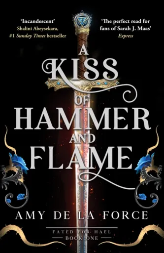 A Kiss of Hammer and Flame - Amy de la Force