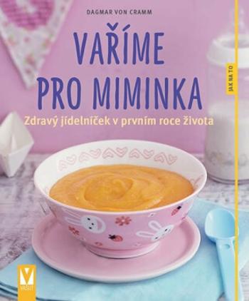 Vaříme pro miminka - Dagmar von Cramm