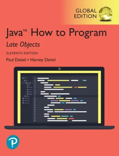 Java How to Program, Late Objects, Global Edition - Harvey Deitel, Paul Deitel