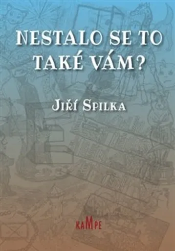 Nestalo se to také vám? - Jiří Spilka, Lucie Jiříková