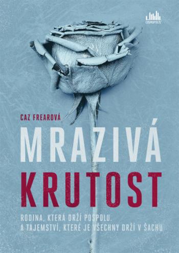 Mrazivá krutost - Caz Frear - e-kniha