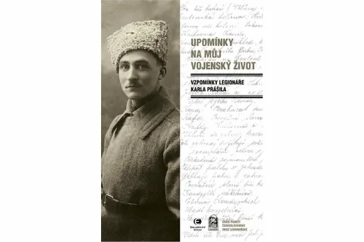 Upomínky na můj vojenský život - Prášil Karel