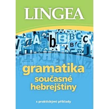 Gramatika současné hebrejštiny: s praktickými příklady (978-80-7508-409-5)