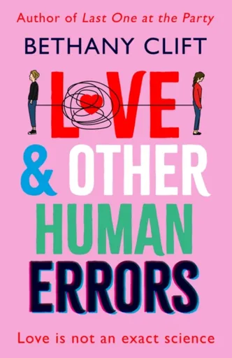 Love And Other Human Errors - Bethany Clift