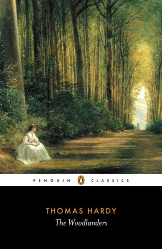 The Woodlanders - Thomas Hardy