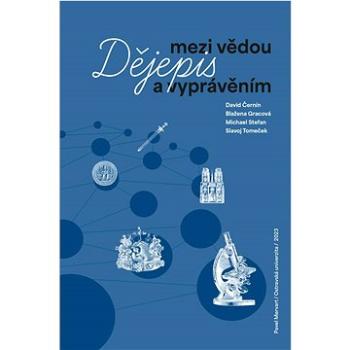 Dějepis mezi vědou a vyprávěním (978-80-7465-593-7)