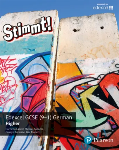 Stimmt! Edexcel GCSE German Higher Student Book - Harriette Lanzer, Michael Spencer, Lisa Probert, Carolyn Batstone