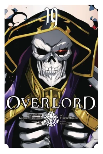 Overlord, Vol. 19 (manga) - Cunningham Andrew, Maruyama Kugane, Carolina Hdz, So-Bin So-Bin, Satoshi Oshio, Hugin Miyama