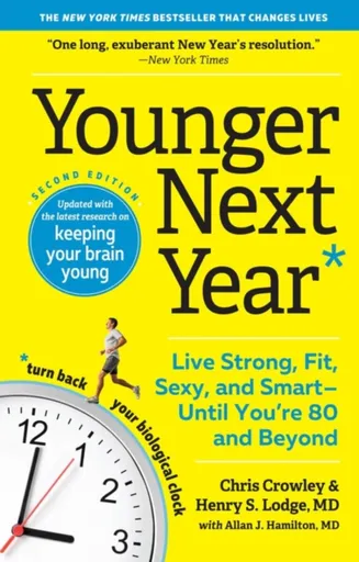 Younger Next Year - Crowley Chris, Allan J. Hamilton, Henry S. Lodge