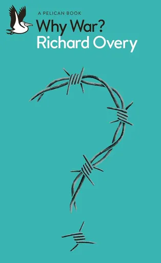 Why War - Richard Overy