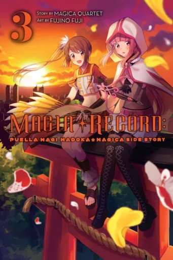 Magia Record: Puella Magi Madoka Magica Side Story, Vol. 3 - Abigail Blackman, Noboru Akimoto, Magica Quartet, Fujino Fuji
