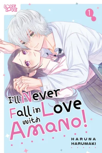 I'll Never Fall in Love With Amano!, Volume 1 - Haruna Harumaki