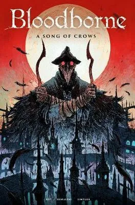 Bloodborne: A Song of Crows - Aleš Kot