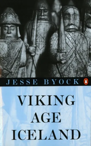 Viking Age Iceland - Jesse Byock