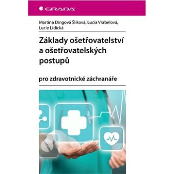 Základy ošetřovatelství a ošetřovatelských postupů (978-80-271-0717-9)