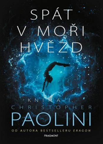 Spát v moři hvězd - Kniha I. - Christopher Paolini - e-kniha