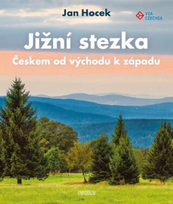 Jižní stezka Českem od východu k západu - Jan Hocek