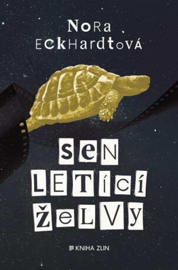 Sen letící želvy - Nora Eckhardtová