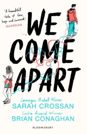 We Come Apart - Brian Conaghan, Miss Sarah Crossan