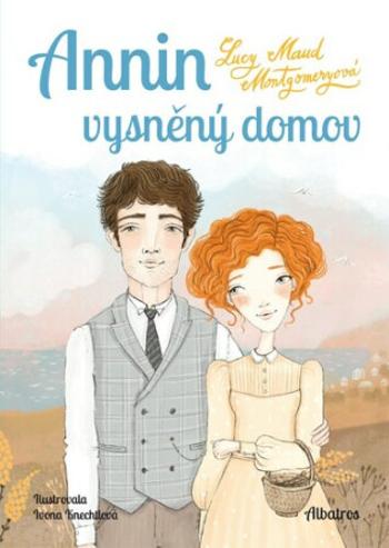 Annin vysněný domov - Lucy Maud Montgomeryová, Ivona Knechtlová