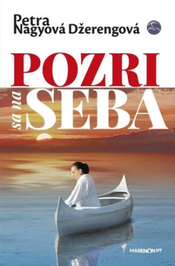 Pozri sa na seba - Petra Nagyová Džerengová