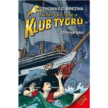 Klub Tygrů Ohnivé oko  (978-80-253-5719-4)