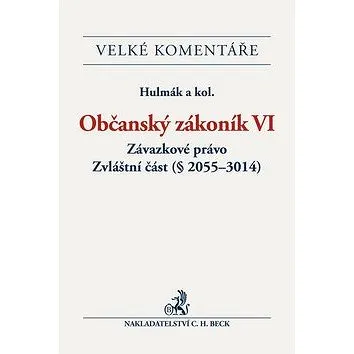 Občanský zákoník VI. Závazkové právo. Zvláštní část (§ 2055-3014). Komentář/ EVK: Závazkové právo. Z (978-80-7400-287-8)