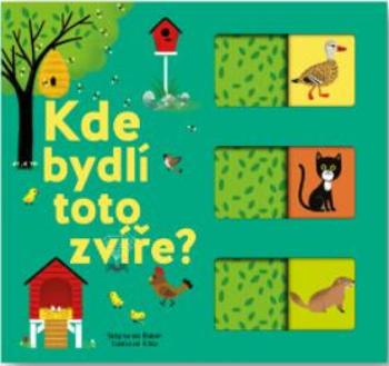 Kde bydlí toto zvíře?  Kolektiv autorů, ilustrace Kiko - Stephanie Babin, Kiko, Josef Vyskočil