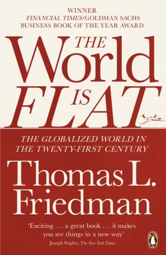 The World is Flat - Thomas L. Friedman