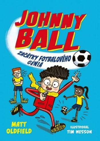 Johnny Ball: začátky fotbalového génia - Matt Oldfield