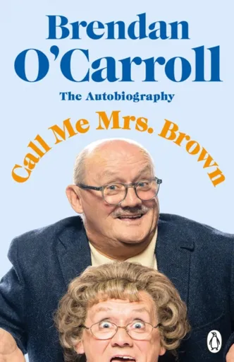 Call Me Mrs. Brown - Brendan O'Carroll