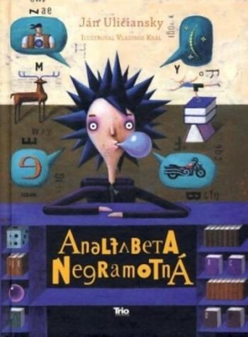 Analfabeta Negramotná - Ján Uličiansky