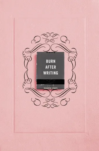 Burn After Writing (Pink) - Jones Sharon