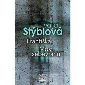 Františka Most sebevrahů  (978-80-7244-483-0)