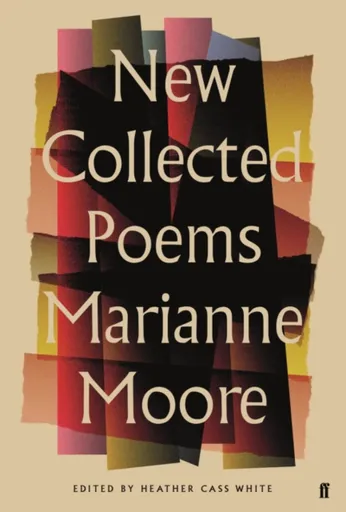 New Collected Poems of Marianne Moore - Marianne Moore