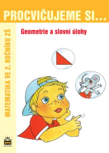 Procvičujeme si geometrii a slovní úlohy pro 2. r. ZŠ - Michaela Kaslová