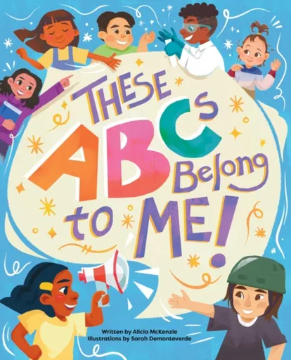 These ABCs Belong to Me! - Alicia McKenzie