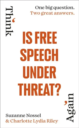 Is Free Speech Under Threat? - Charlotte Lydia Riley, Suzanne Nossel