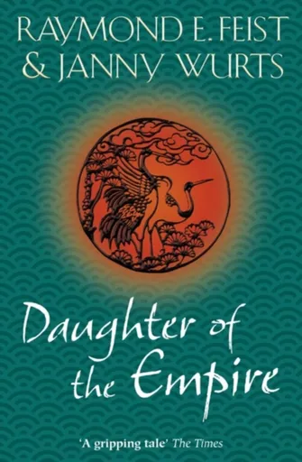 Daughter of the Empire - Raymond Elias Feist, Wurts Janny
